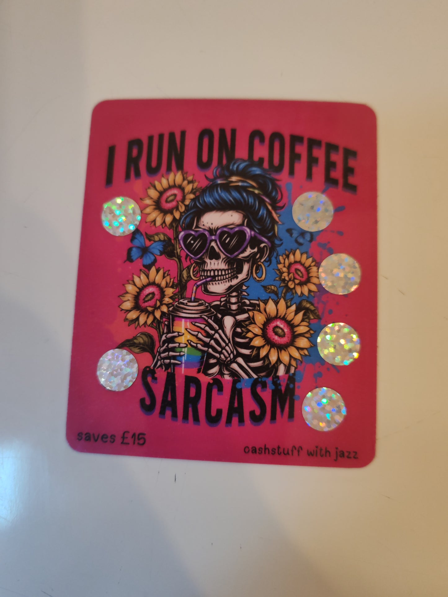 I run on coffee sarcasm